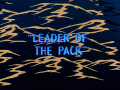 Leader of the Pack Title.png