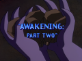 Awakening Part Two Title.png